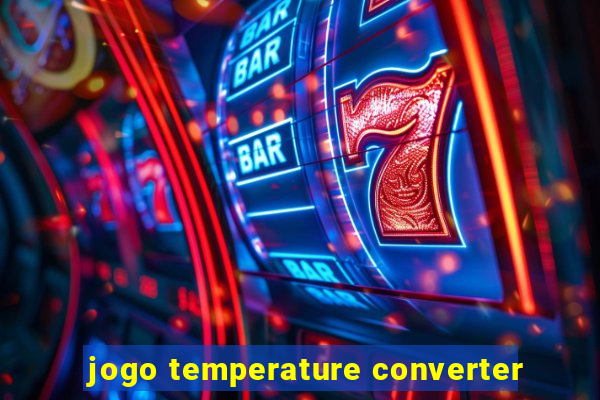 jogo temperature converter